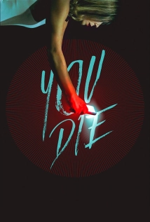 دانلود فیلم You Die – Get the app, then die 2018