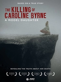 دانلود فیلم A Model Daughter: The Killing of Caroline Byrne 2009
