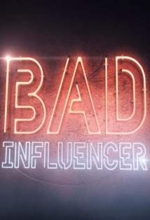 دانلود مینی سریال Bad Influencer 2019 (اینفلوئستر ناکارامد)