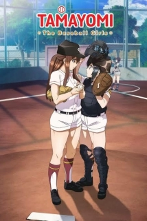 دانلود انیمه Tamayomi: The Baseball Girls 2020 (تامایومی : دختران بیس بال)