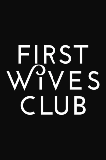 دانلود سریال The First Wives Club 2019