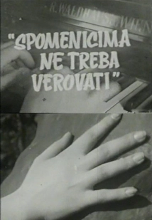 دانلود فیلم Spomenicima ne treba verovati 1958