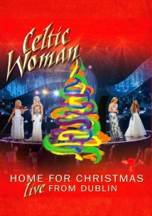 دانلود کنسرت Celtic Woman: Home for Christmas – Live from Dublin 2012