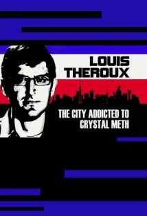 دانلود مستند Louis Theroux: The City Addicted to Crystal Meth 2009