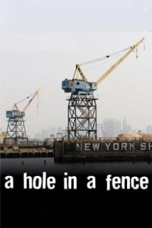 دانلود مستند A Hole in a Fence 2008