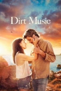 دانلود فیلم Dirt Music 2019 (موسیقی کثیف) با زیرنویس فارسی