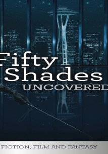دانلود مستند Fifty Shades Uncovered 2015 (پنجاه سایه کشف نشده است)
