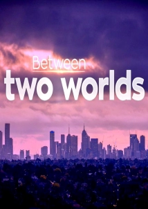 دانلود سریال Between Two Worlds 2020 (بین دو جهان)