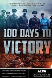 دانلود مینی سریال 100 Days to Victory 2018 (صد روز تا پیروزی)