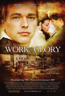 دانلود فیلم The Work and the Glory 2004 (کار با شکوه)