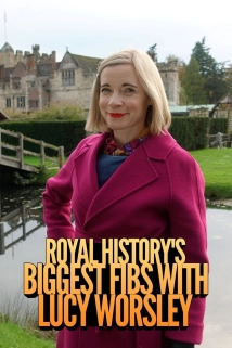دانلود مستند Royal History’s Biggest Fibs with Lucy Worsley 2020