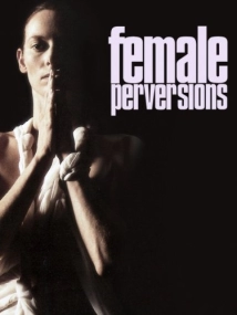 دانلود فیلم Female Perversions 1996