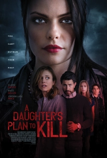 دانلود فیلم A Daughter’s Plan To Kill 2019