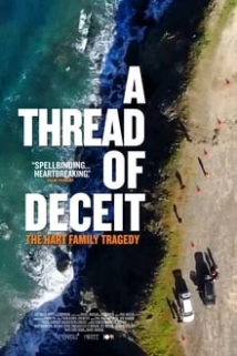 دانلود مستند A Thread of Deceit: The Hart Family Tragedy 2020 (موضوعی از فریب: فاجعه خانوادگی هارت)