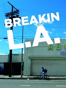 دانلود مستند Breakin L.A. 2013