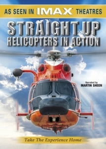 دانلود مستند Straight Up: Helicopters in Action 2002 (مستقیم به سمت آسمان: هلی کوپترها در عملیات)