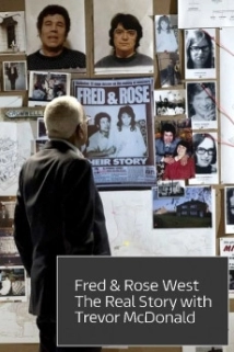 دانلود مستند Fred & Rose West the Real Story with Trevor McDonald 2019 (داستان واقعی فرد و رز وست)