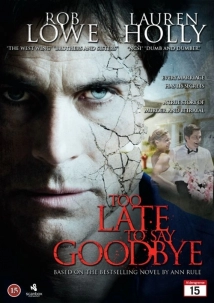 دانلود فیلم Too Late to Say Goodbye 2009 (برای خداحافظی دیر است)