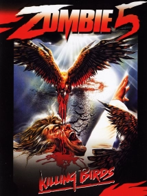 دانلود فیلم Zombie 5: Killing Birds 1987 (زامبی پنج:کشتار پرندگان)