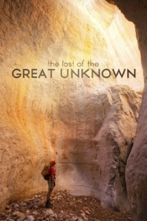 دانلود مستند Last of the Great Unknown 2012 (آخرین ناشناخته بزرگ)