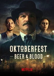 دانلود سریال Oktoberfest: Beer & Blood 2020 (اتبرفست: آبجو و خون)