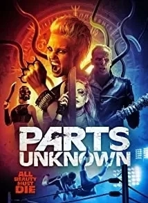 دانلود فیلم Parts Unknown 2018 (عناصرناشناخته)