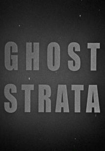 دانلود مستند Ghost Strata 2019 (اقشار شبح)