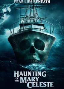 دانلود فیلم Haunting of the Mary Celeste 2020 (مری سلست تسخیر شده)
