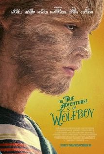 دانلود فیلم The True Adventures of Wolfboy 2019 (ماجراهای واقعی پسر گرگ نما)