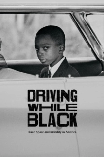 دانلود مستند Driving While Black: Race, Space and Mobility in America 2020