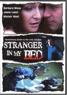 دانلود فیلم Stranger in My Bed 2005 (غریبه در رختخواب من)