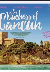 دانلود فیلم The Duchess of Cancun 2018 (دوشیزه ی از کانکون)