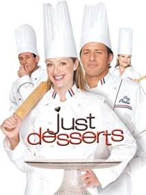 دانلود فیلم Just Desserts 2004 (فقط دسرها)