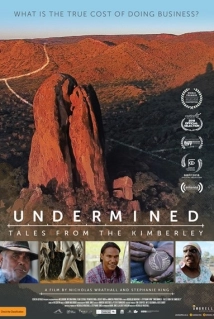 دانلود مستند Undermined – Tales from the Kimberley 2018 (تخریب‌شده:داستان هایی از کیمبرلی)
