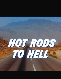 دانلود فیلم Hot Rods to Hell 1967 (راه سوزان جهنم)
