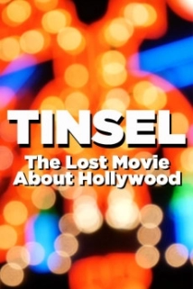 دانلود مستند Tinsel – The Lost Movie About Hollywood 2020