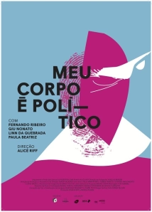 دانلود مستند Meu Corpo é Político 2017
