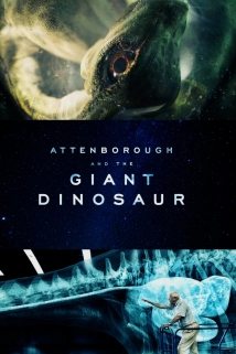 دانلود مستند Attenborough and the Giant Dinosaur 2016
