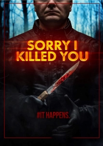 دانلود فیلم Sorry I Killed You 2020 (ببخشید من شما رو کشتم)