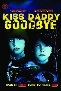دانلود فیلم Kiss Daddy Goodbye 1981 (خداحافظ پدر)