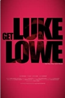 دانلود فیلم Get Luke Lowe 2020