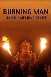 دانلود مستند Burning Man and the Meaning of Life 2013 (مرد سوزان و مفهوم زندگی)