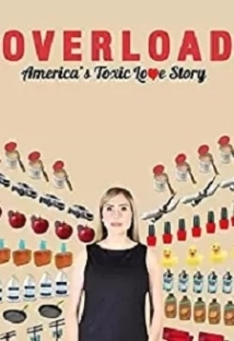 دانلود مستند Overload: America’s Toxic Love Story 2018 (بار بیشینه :داستان عشق سمی در آمریکا)