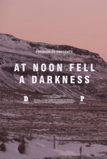 دانلود مستند At Noon Fell a Darkness 2018 (تلالو تاریکی در روشنایی)