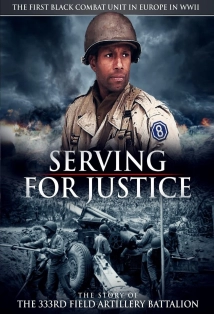 دانلود فیلم Serving for Justice: The Story of the 333rd Field Artillery Battalion 2020