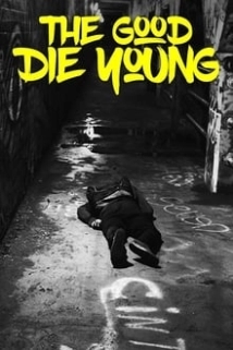 دانلود فیلم The Good Die Young 2018