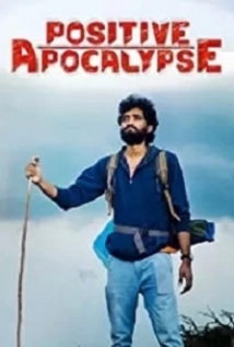 دانلود فیلم Positive Apocalypse 2021 (آخرالزمان مطلق)