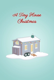 دانلود فیلم A Tiny House Christmas 2021 (کریسمس خانه کوچک)