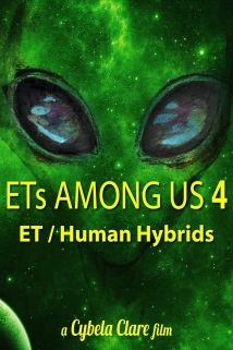 دانلود مستند ETs Among Us 4: The Reality of ET/Human Hybrids 2020