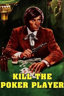 دانلود فیلم Kill the Poker Player 1972